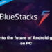 How to Download BlueStacks Android emulator for Windows PC