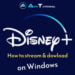 Download Disney Plus Windows App