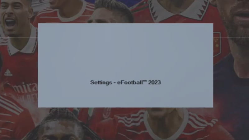 eFootball 2023 settings launch